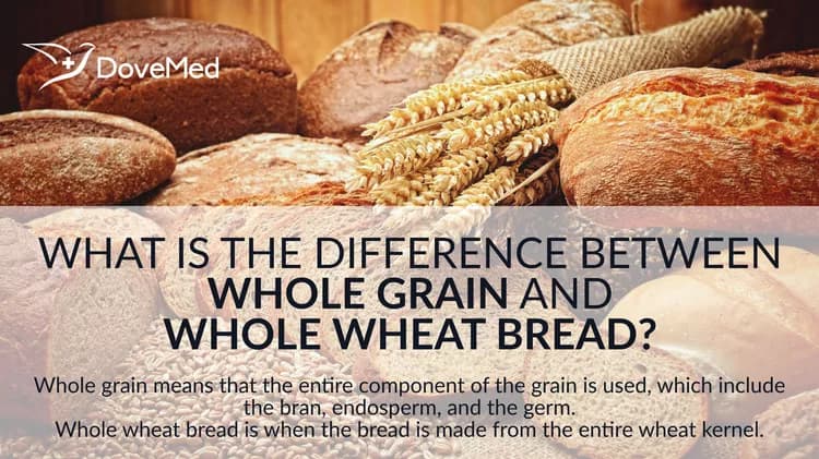 What Is The Difference Between Whole Grain And Whole Wheat Bread?
